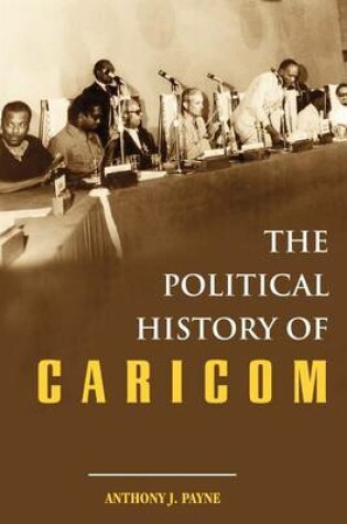 Cover of The Political History of Caricom