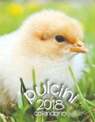 Book cover for Pulcini 2018 Calendario (Edizione Italia)