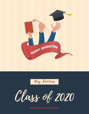 Book cover for Happy Graduation hey seniors class of 2020