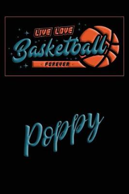 Book cover for Live Love Basketball Forever Poppy