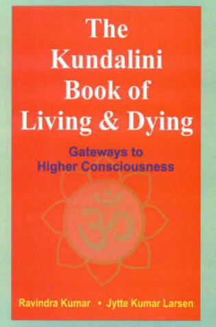 Cover of The Kundalini Book of Living and Dying