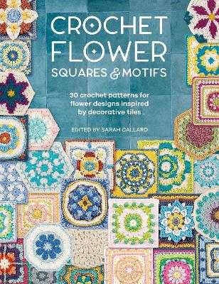 Book cover for Crochet Flower Squares & Motifs