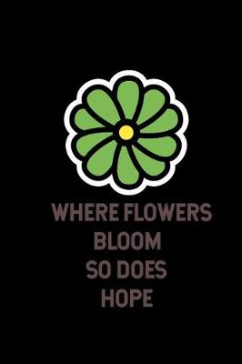 Book cover for Where flowers bloom so does hope