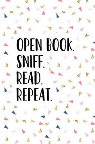 Cover of Open Book Sniff Read Repeat