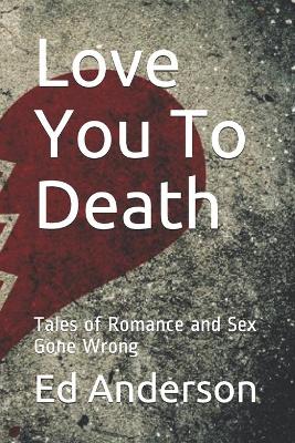 Book cover for Love You To Death