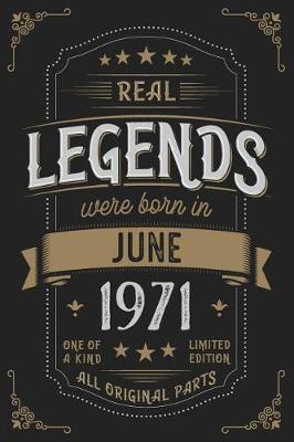 Book cover for Real Legends were born in June 1971