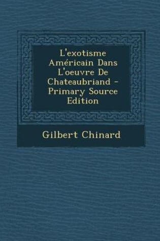 Cover of L'Exotisme Americain Dans L'Oeuvre de Chateaubriand