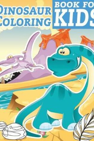 Cover of Dinosaur Coloring Book for Kids