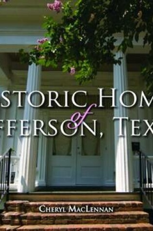 Cover of Historic Homes of Jefferson, Texas