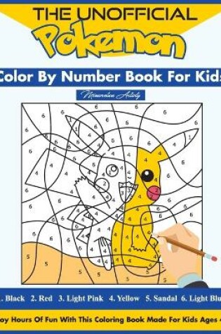 Cover of The Unofficial Pokemon Color By Number Book For Kids