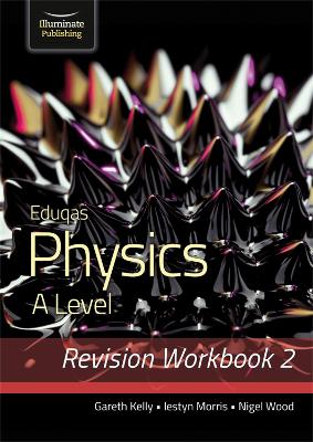 Book cover for Eduqas Physics A Level - Revision Workbook 2