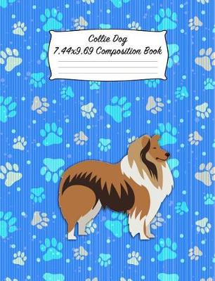 Book cover for Collie Dog 7.44 X 9.69 Composition Book