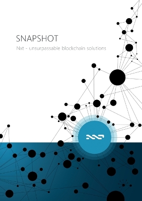 Book cover for SNAPSHOT - Nxt unsurpassable blockchain solutions