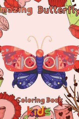 Cover of Amazing Butterfly Coloring Book Kids