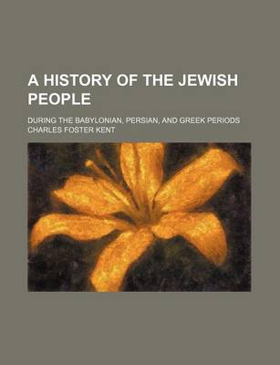 Book cover for A History of the Jewish People; During the Babylonian, Persian, and Greek Periods