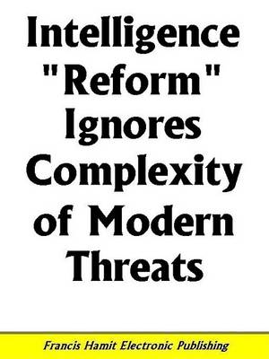 Book cover for Intelligence "Reform" Ignores Complexity of Modern Threats