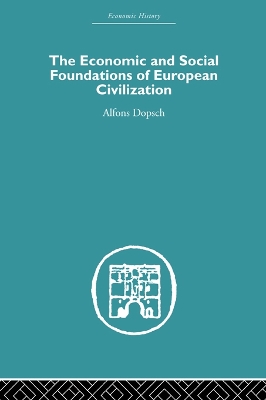 Book cover for The Economic and Social Foundations of European Civilization