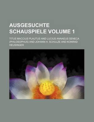 Book cover for Ausgesuchte Schauspiele Volume 1