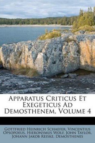 Cover of Apparatus Criticus Et Exegeticus Ad Demosthenem, Volume 4