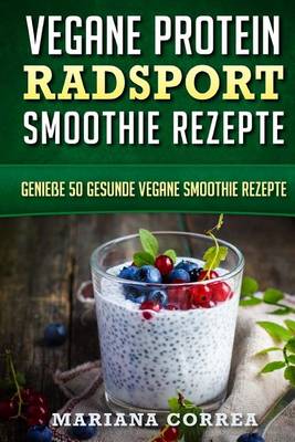 Book cover for VEGANE PROTEIN RADSPORT SMOOTHIE Rezepte