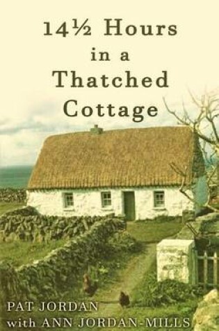 Cover of Fourteen and a Half Hours in a Thatched Cottage