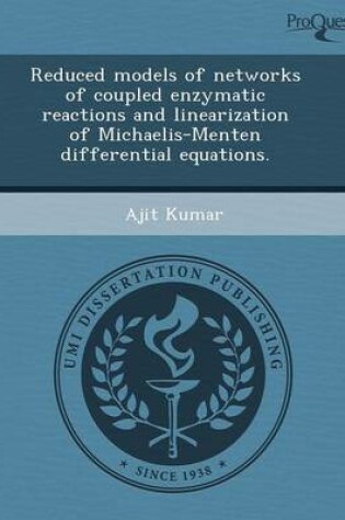 Cover of Reduced Models of Networks of Coupled Enzymatic Reactions and Linearization of Michaelis-Menten Differential Equations