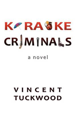 Book cover for Karaoke Criminals - A Novel