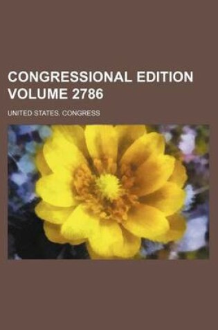 Cover of Congressional Edition Volume 2786