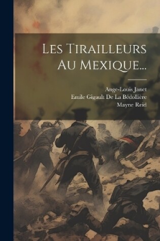Cover of Les Tirailleurs Au Mexique...