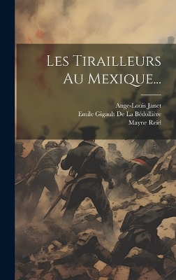 Book cover for Les Tirailleurs Au Mexique...