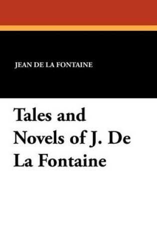 Cover of Tales and Novels of J. de la Fontaine
