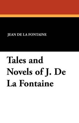 Book cover for Tales and Novels of J. de la Fontaine