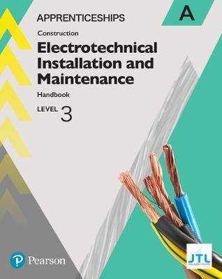 Cover of Apprenticeship Level 3 Electrotechnical (Installation and Maintainence) Learner Handbook A + Activebook