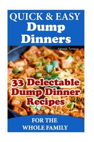 Cover of Quick & Easy Dump Dinners