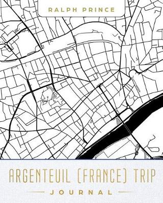 Book cover for Argenteuil (France) Trip Journal