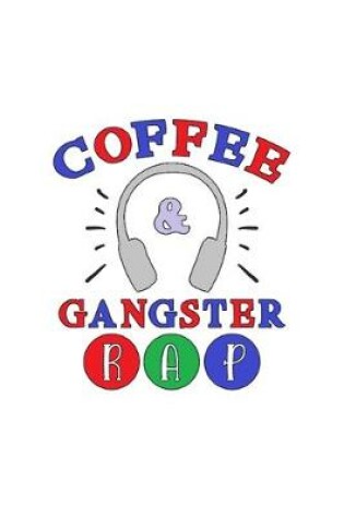 Cover of Coffee And Gangster Rap