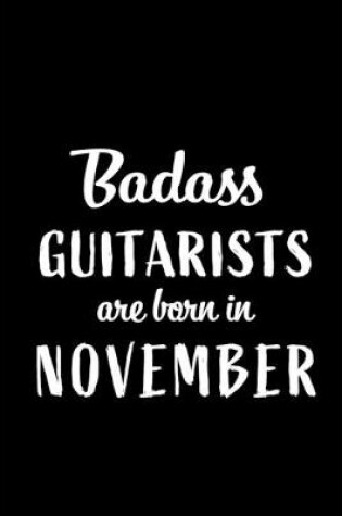 Cover of Badass Guitarists Are Born In November