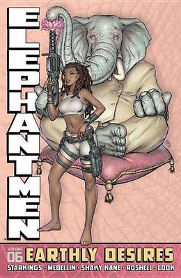 Book cover for Elephantmen Volume 6: Earthly Desires