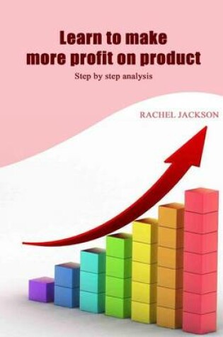 Cover of Learn to Make More Profit on Product