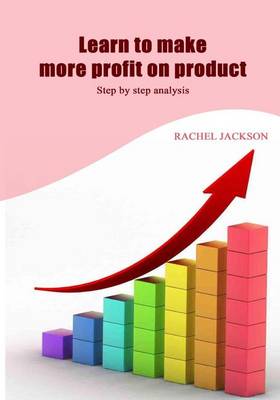 Book cover for Learn to Make More Profit on Product