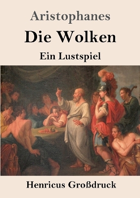 Book cover for Die Wolken (Großdruck)