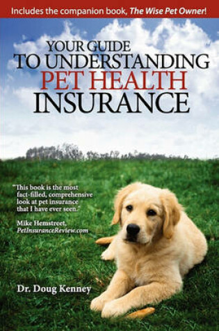 Cover of Your Guide to Understanding Pet Health Insurance