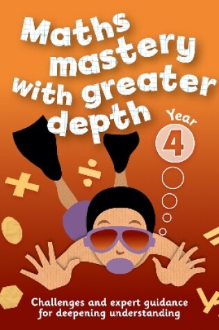 Cover of Year 4 Maths Mastery with Greater Depth