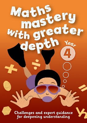 Cover of Year 4 Maths Mastery with Greater Depth