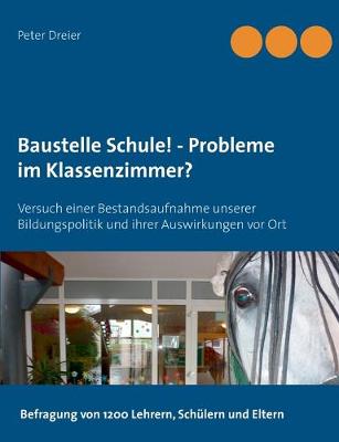 Book cover for Baustelle Schule! - Probleme im Klassenzimmer?