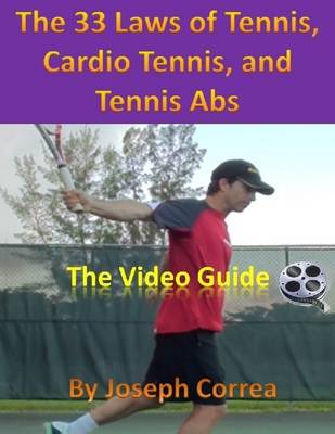 Book cover for The 33 Laws of Tennis, Cardio Tennis, and Tennis Abs: The Video Guide