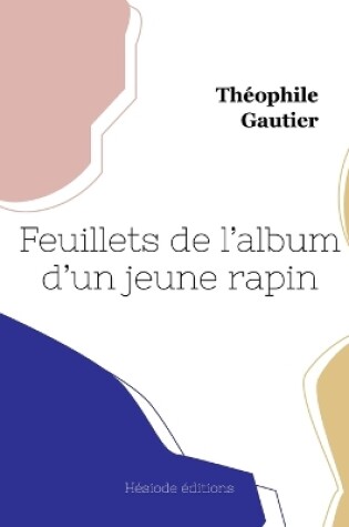 Cover of Feuillets de l'Album d'un jeune rapin