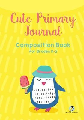 Book cover for Cute Primary Journal Composition Book for Grades K-2