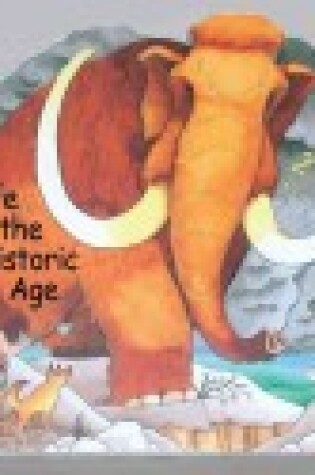 Cover of Life in the Prehistoric Age