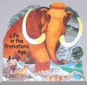 Book cover for Life in the Prehistoric Age